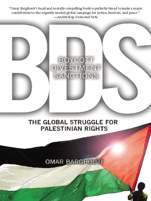 Title details for Boycott, Divestment, Sanctions by Omar Barghouti - Available